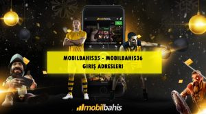 Mobilbahis35 - Mobilbahis36 Yeni Giriş Adresleri